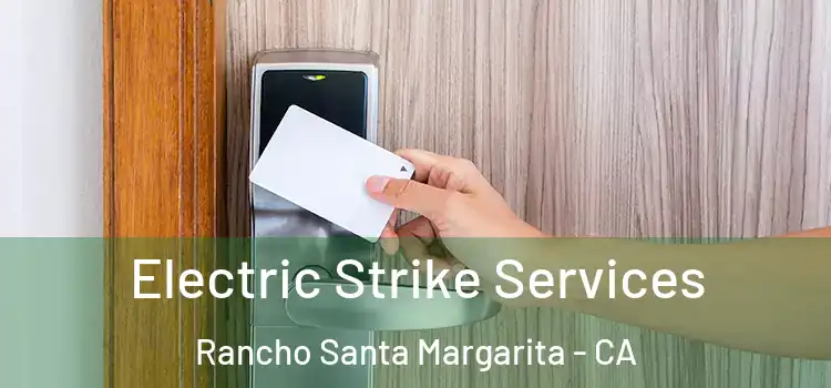  Electric Strike Services Rancho Santa Margarita - CA