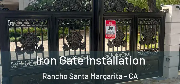  Iron Gate Installation Rancho Santa Margarita - CA